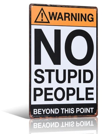 Blechschild - WARNING: NO STUPID PEOPLE