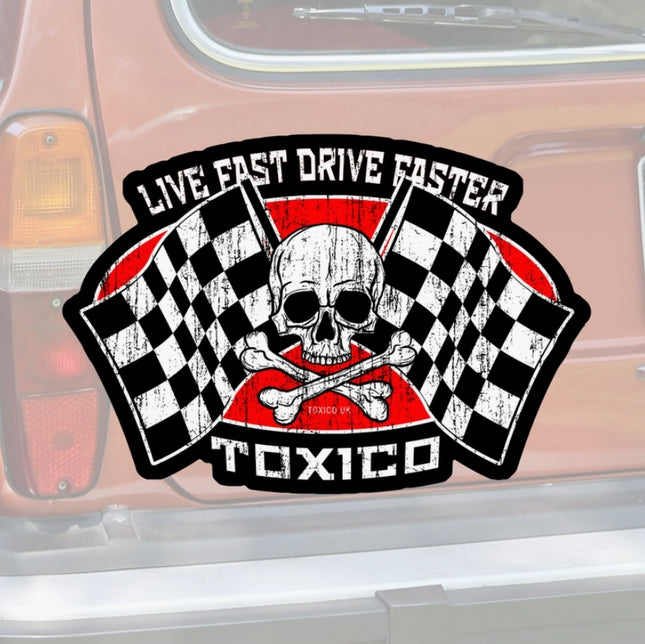 Live Fast Drive Faster - Aufkleber - Toxico