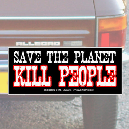 Save the Planet Kill People - Aufkleber - Toxico